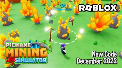 Roblox Pickaxe Mining Simulator New Code December 2022 Youtube