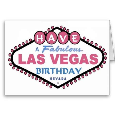 Have A Fabulous Las Vegas Birthday Pink Card Unique Birthday Cards Birthday Card Design Vegas