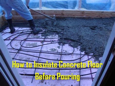 How To Insulate Concrete Floor Before Pouring