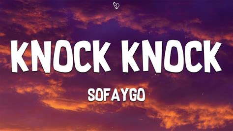 Sofaygo Knock Knock Lyrics Youtube