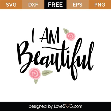 Free I Am Beautiful Svg Cut File