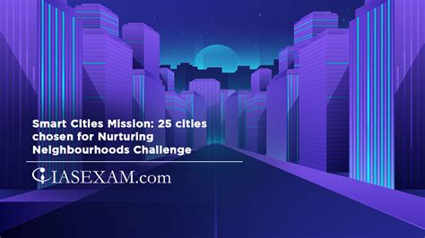 Smart Cities Mission 25 Cities Chosen For Nurturing Neighbourhoods