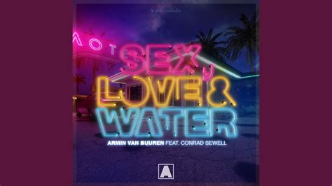 Sex Love And Water Youtube