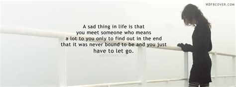 Quotes About Sad Things In Life 41 Quotes