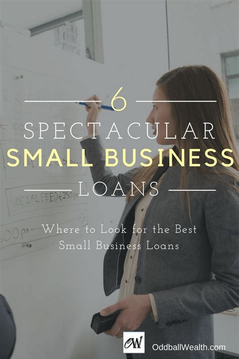 The Best Small Business Loans Of 2018 Oddball Wealth Small Business Loans Business Loans