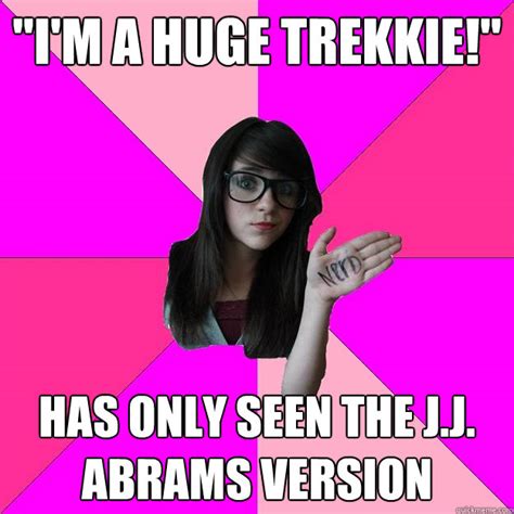 Im A Huge Trekkie Has Only Seen The Jj Abrams