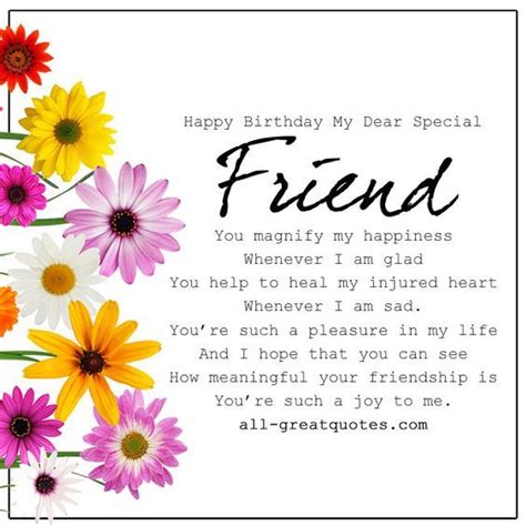 Wish your best friend a very happy birthday with these perfect birthday if you are looking for special or funny birthday wishes and messages for your friend, you are at the right place. Happy Birthday My Dear Special Friend - You magnify my ...