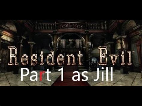 Resident Evil Remastered Walkthrough Part As Jill Youtube
