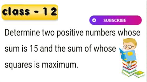 Find Two Positive Numbers Whose Sum Is 15 And The Sum Of Whose Squares