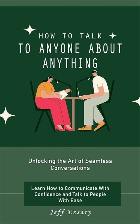 알라딘 How To Talk To Anyone About Anything Unlocking The Art Of Seamless Conversations Learn