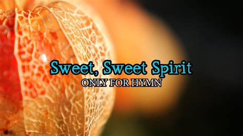Sweet Sweet Spirit Piano Accompaniment With Lyrics Youtube