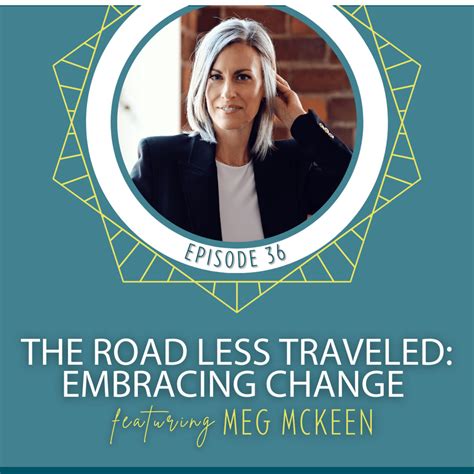 The Road Less Traveled: Embracing Change with Meg Mckeen – Women