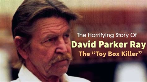 The Horrifying Story Of David Parker Ray The “toy Box Killer” Youtube