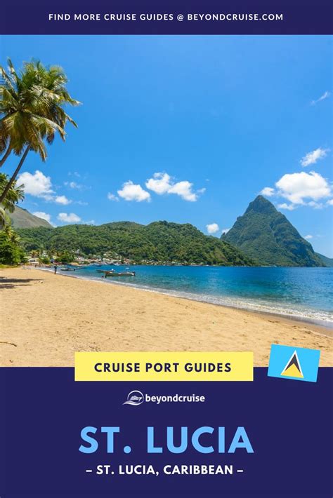 Introducing St Lucia This Cruise Port Guide Covers A Summary Of The