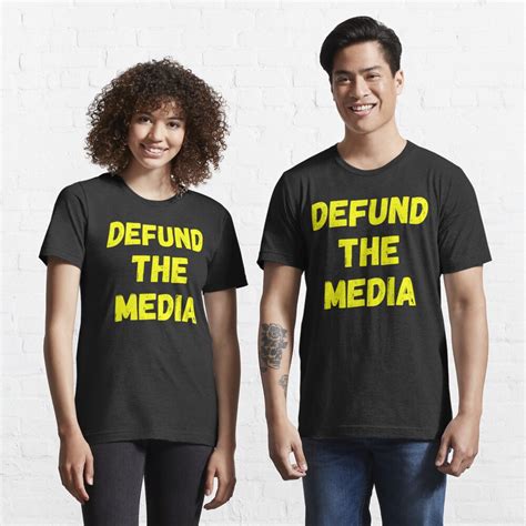 Defund The Media Essential T Shirt By Gretchenfriends T Shirt Shirts