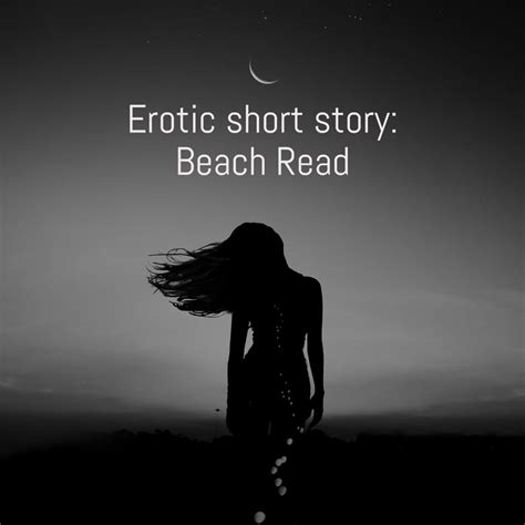 Erotic Short Story Beach Read Lizella Prescott