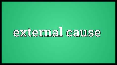 External Cause Meaning Youtube