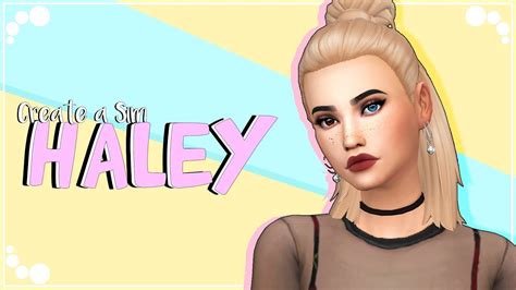 Haley The Sims 4 Create A Sim Cc List And Sim Download Youtube