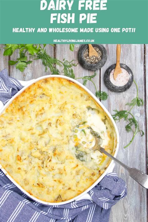 Dairy Free Fish Pie Healthy Living James