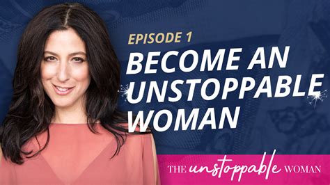 Be Unstoppable The Truth About What It Takes To Be An Unstoppable