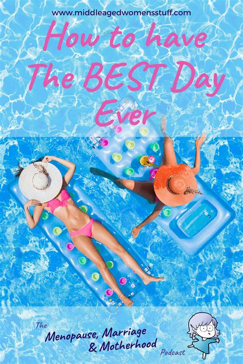 Episode 2 How To Have The Best Day Ever Life After Menopause