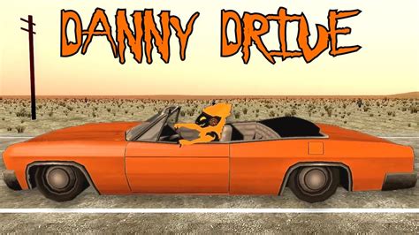 Danny Drive Youtube