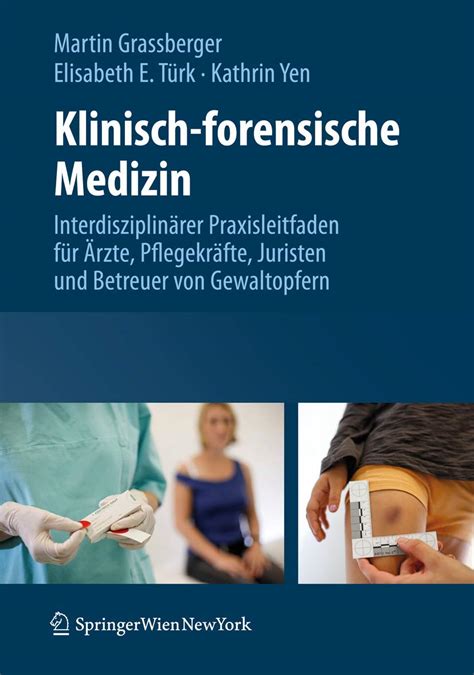 Klinisch Forensische Medizin Interdisziplin Rer Praxisleitfaden F R