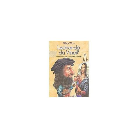 Who Was Leonardo Da Vinci Who Was By Roberta Edwards