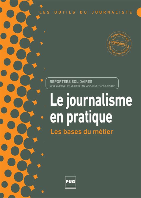 Le journalisme en pratique  Les bases du métier  Reporters Solidaires