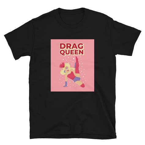 Drag Queen T Shirt Queer In The World The Shop