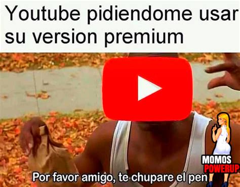 Sep 24, 2013 · premium channels. Top memes de momospowerup en español :) Memedroid