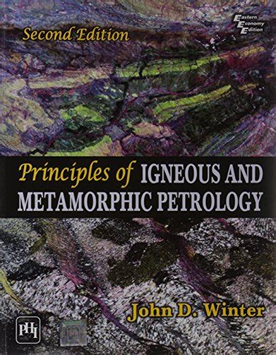 Principles Of Igneous And Metamorphic Petrology 2nd Ed John D
