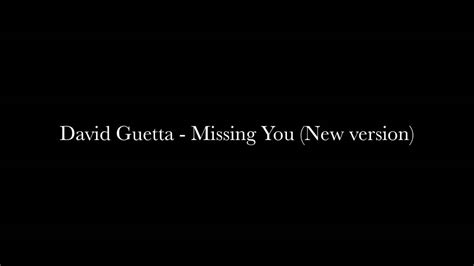 David Guetta Ft Novel Missing You New Version Hd Youtube