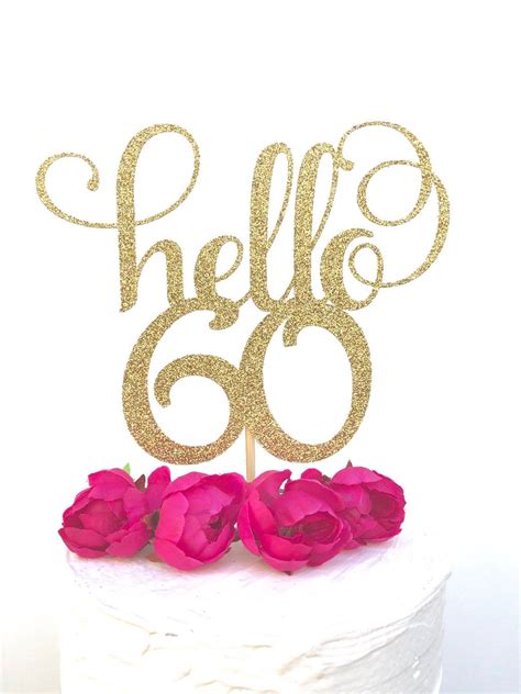 Glitter Hello 60 Cake Topper 60th Birthday Cake 60th Birthday Pick