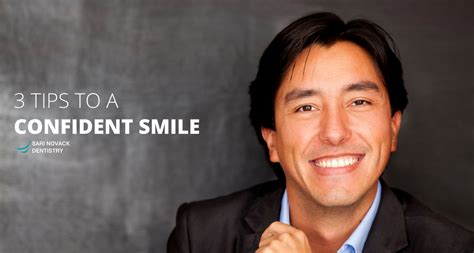 3 Tips To A Confident Smile Sari Novack Dentistry