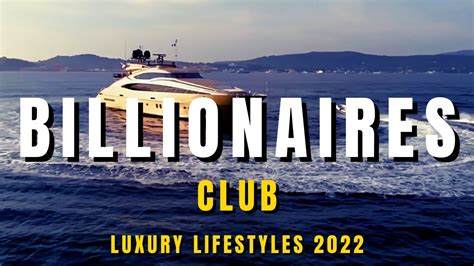 Luxury Lifestyles Of The Richest Billionaires Motivation