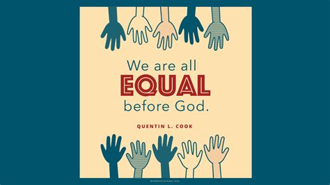 Daily Quote We Are All Equal Before God Mormon Channel