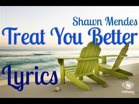 Treat you better 4 shawn mendes 3:08320 kbps мастер + бэк. Treat You Better Lyrics by Shawn Mendes - Treat You Better ...