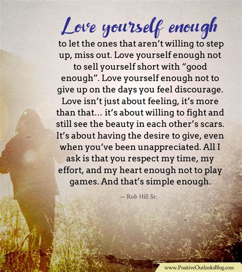 Love Yourself Enough To Let The Ones That Arent Willing To Step Up Miss Out Love Yourself