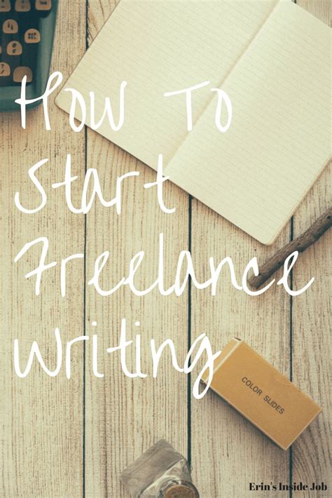 How To Start Freelance Writing Erins Inside Job
