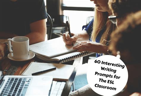 60 Interesting Writing Prompts For The Esl Classroom Teaching Expertise