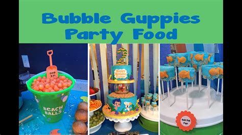 Bubble Guppies Themed Party Food 47 Youtube