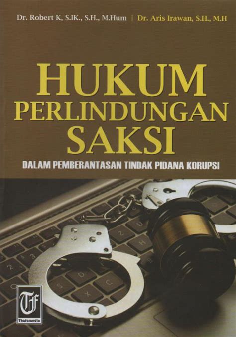 hukum perlindungan saksi dalam pemberantasan tindak pidana korupsi adipura books