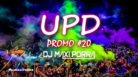Upd Promo 20 Enganchado Dj Maxi Porra Youtube