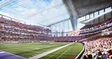 Is The Minnesota Vikings New Stadium A Dome Photos