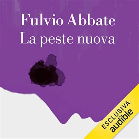 La Peste Nuova Edição Em áudio Fulvio Abbate Paolo Buglioni