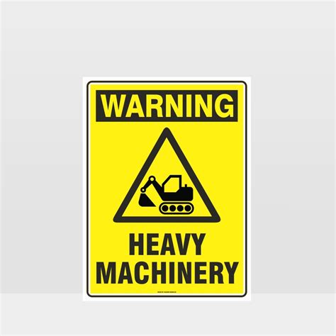 Warning Heavy Machinery Sign Noticeinformation Sign Hazard Signs Nz