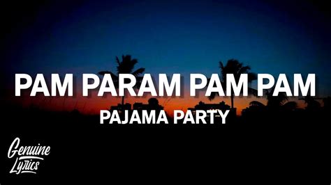 Pajama Party 1096 Gang Lyrics Pam Param Pam Pam Tiktok Youtube