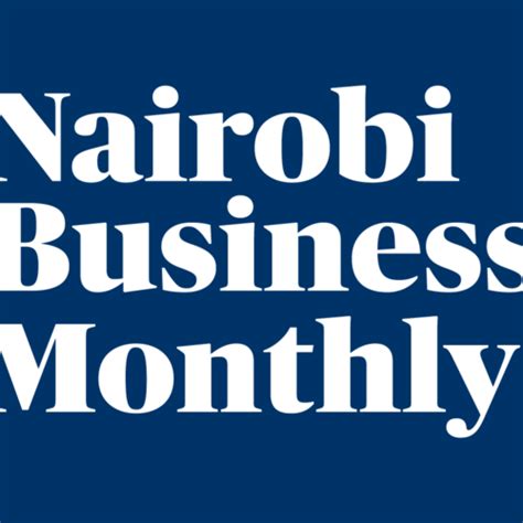 Nairobi Business Monthly Breaking News Headlines Today Ground News