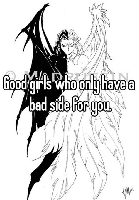 Good Girls Who Only Have A Bad Side For You